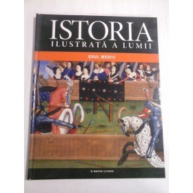 ISTORIA ILUSTRATA A LUMII - EVUL MEDIU